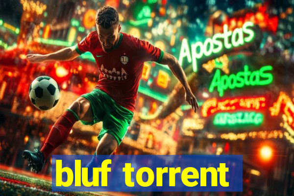 bluf torrent